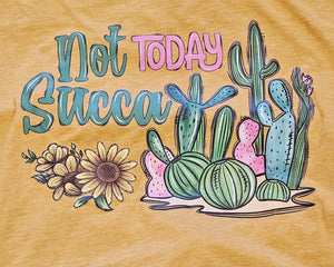 Not Today Succa Graphic T-Shirt